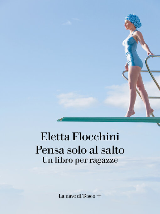 Title details for Pensa solo al salto. Un libro per ragazze by Eletta Flocchini - Available